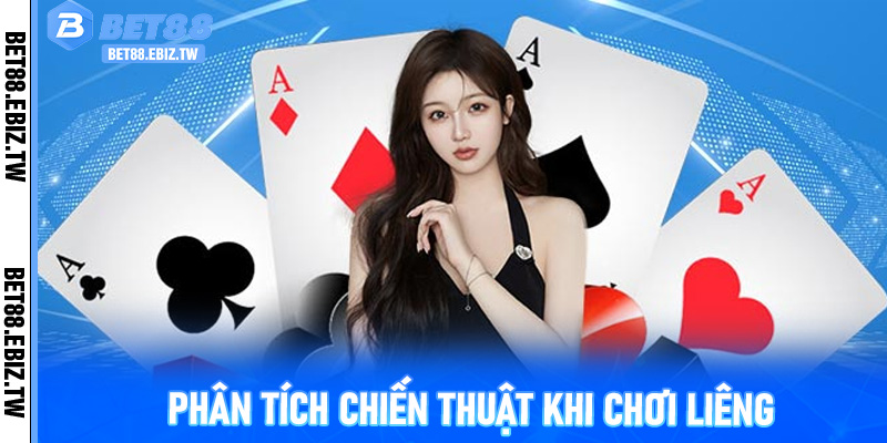 Phân tích chiến thuật khi chơi Liêng